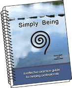 Simply Being - A reflective practice guide for helping professionals