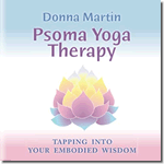 Psoma Yoga Therapy: Tapping into Your Embodied Wisdom